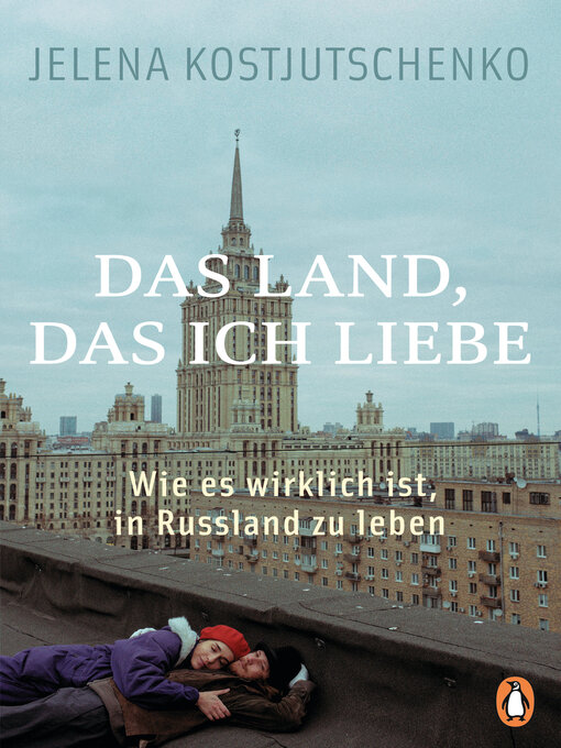 Title details for Das Land, das ich liebe by Jelena Kostjutschenko - Available